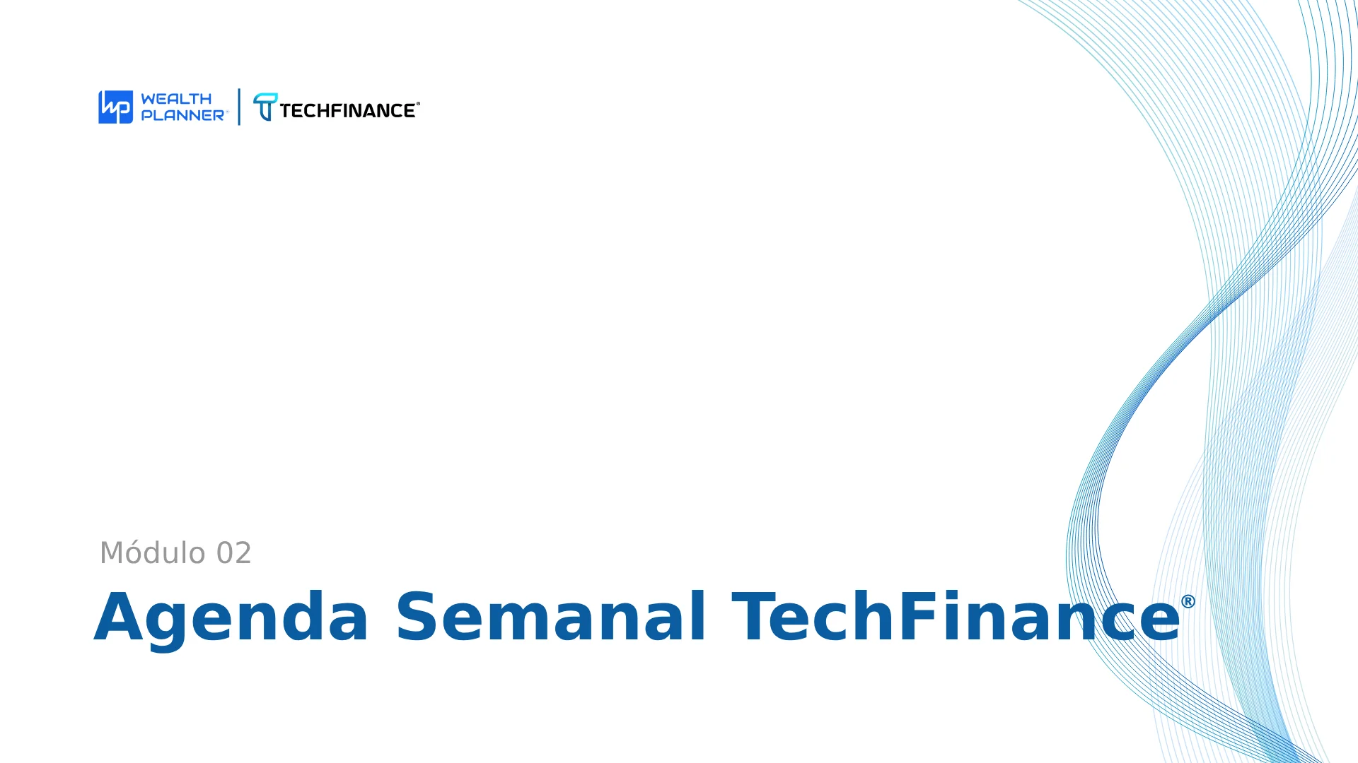 Aula 06 - Agenda Semanal TechFinance®
