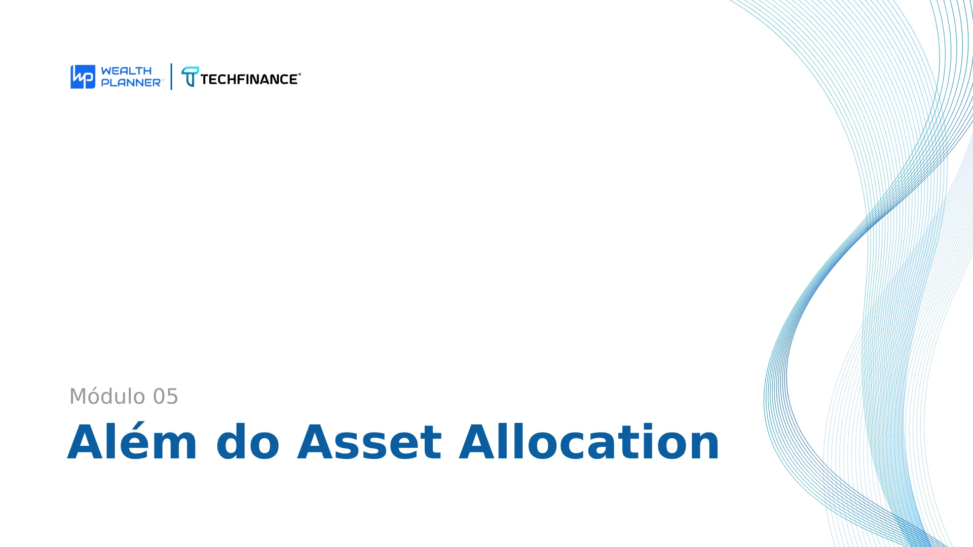 Aula 04 - Além do Asset Allocation