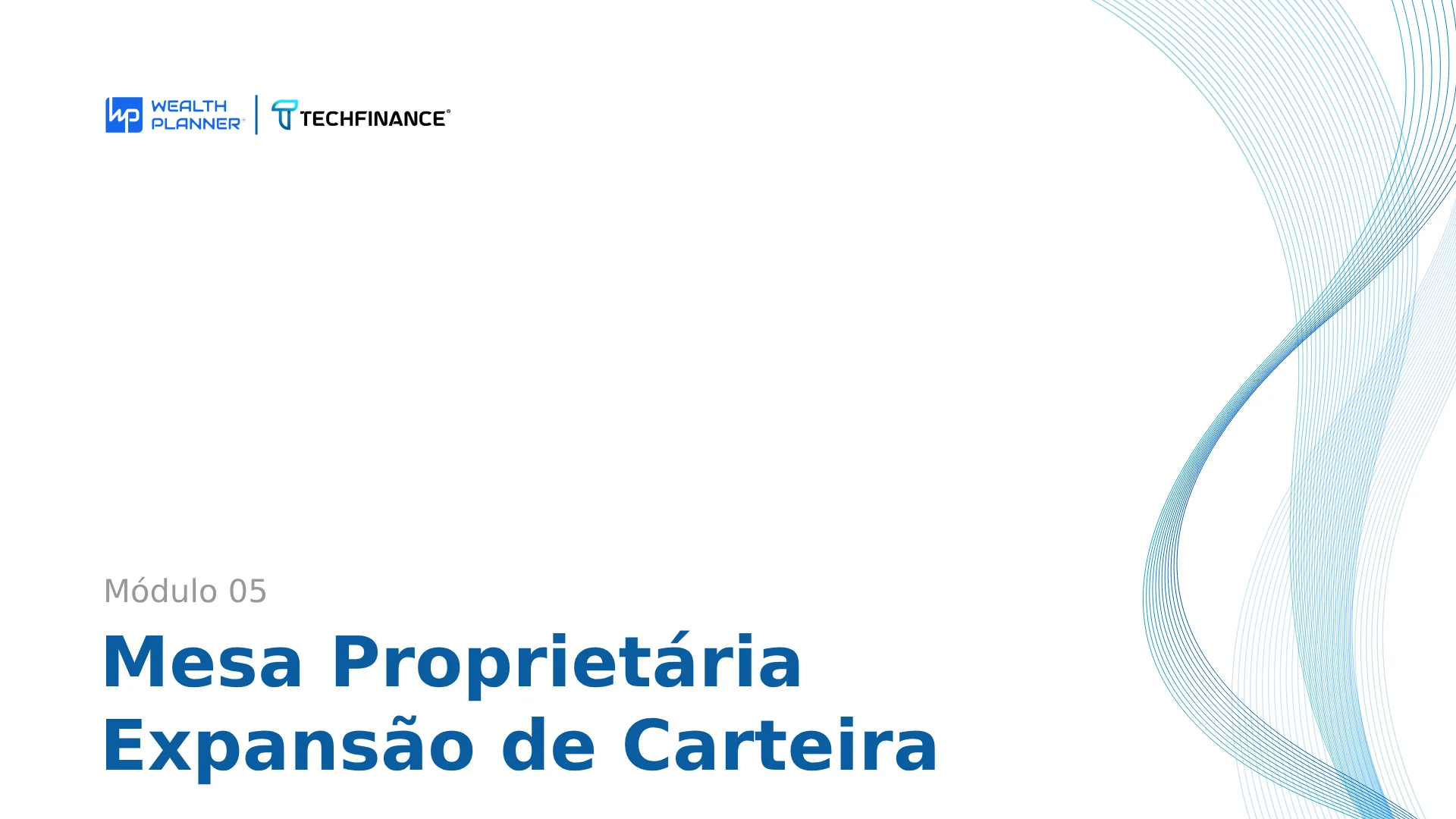 Aula 10 - Mesa Proprietária - Expansão de Carteira 