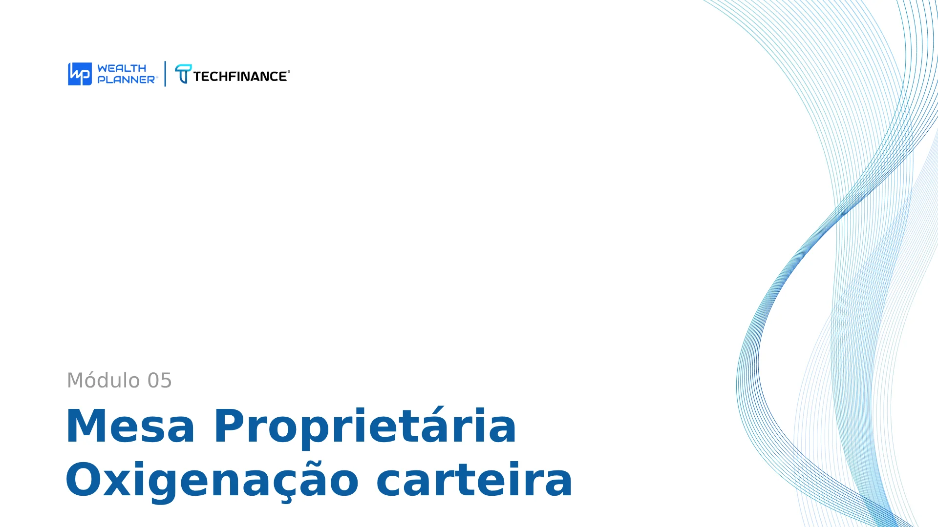 Aula 11 - Mesa Proprietária - Oxigenação carteira