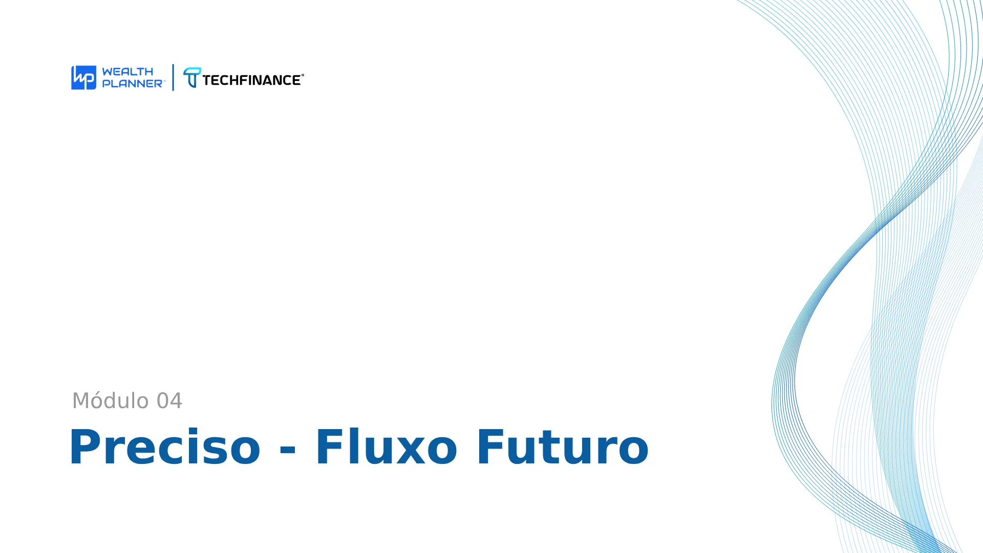 Aula Bônus - Preciso - Fluxo Futuro