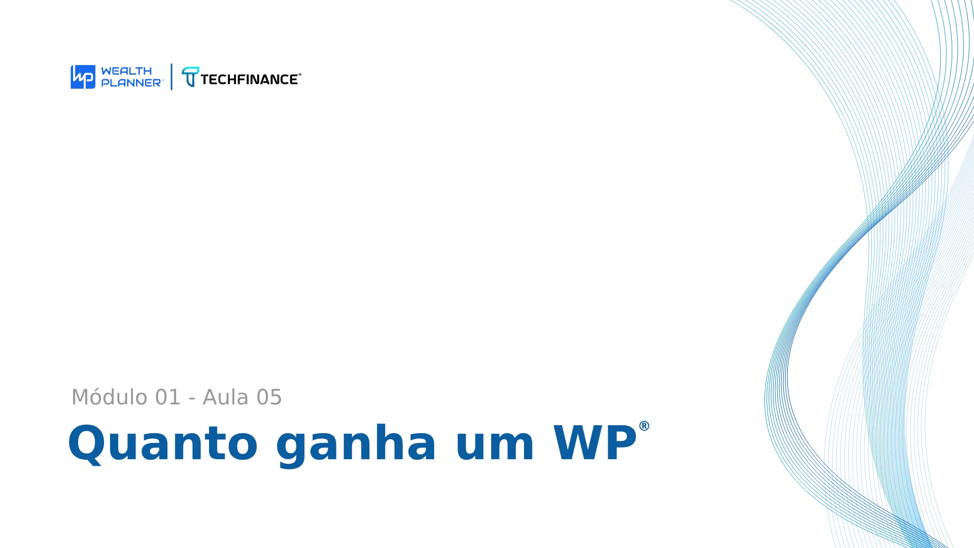 Aula 05 - Quanto ganha um Wealth Planner®?