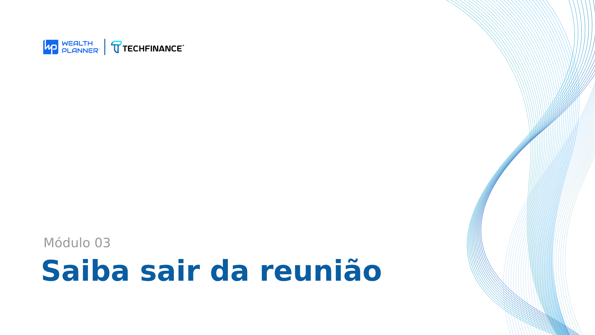 Aula 16 - Saiba sair da reunião