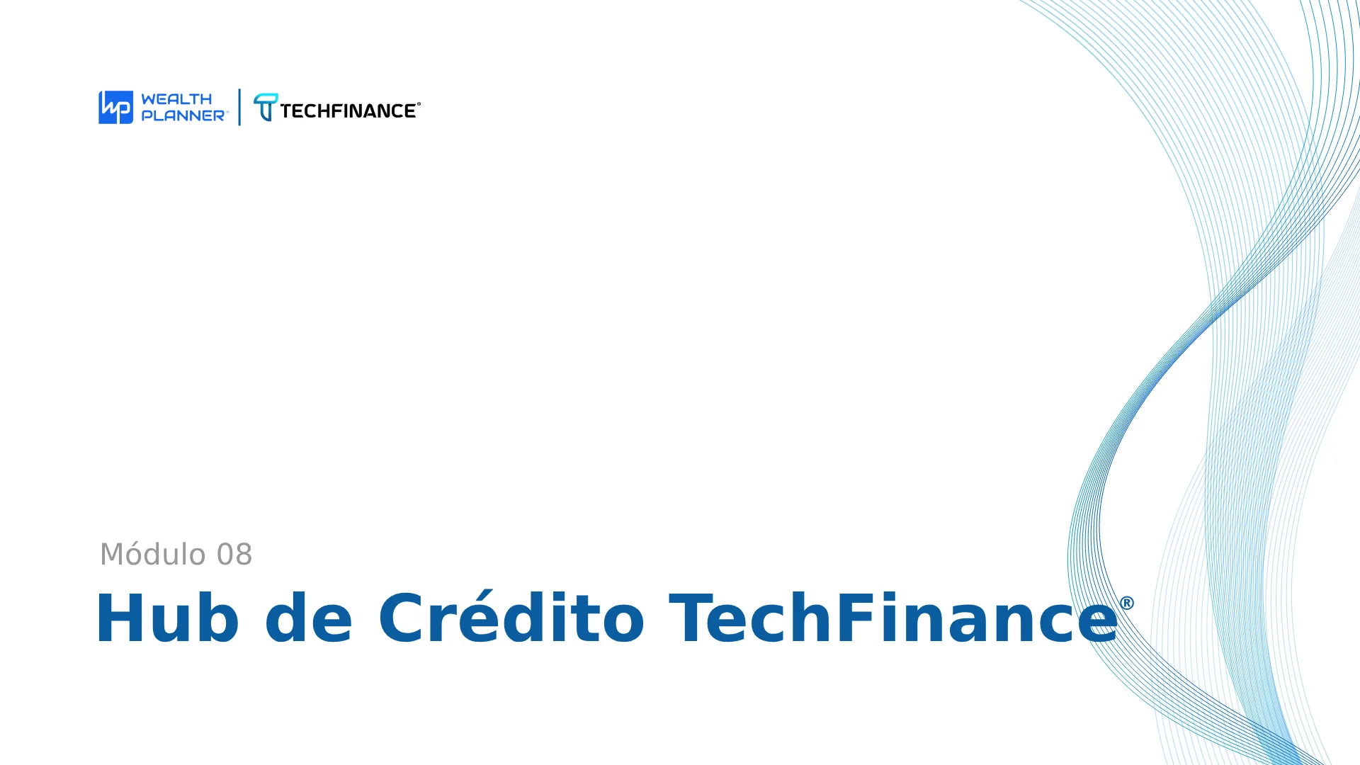 Aula 08: Hub de Crédito TechFinance®
