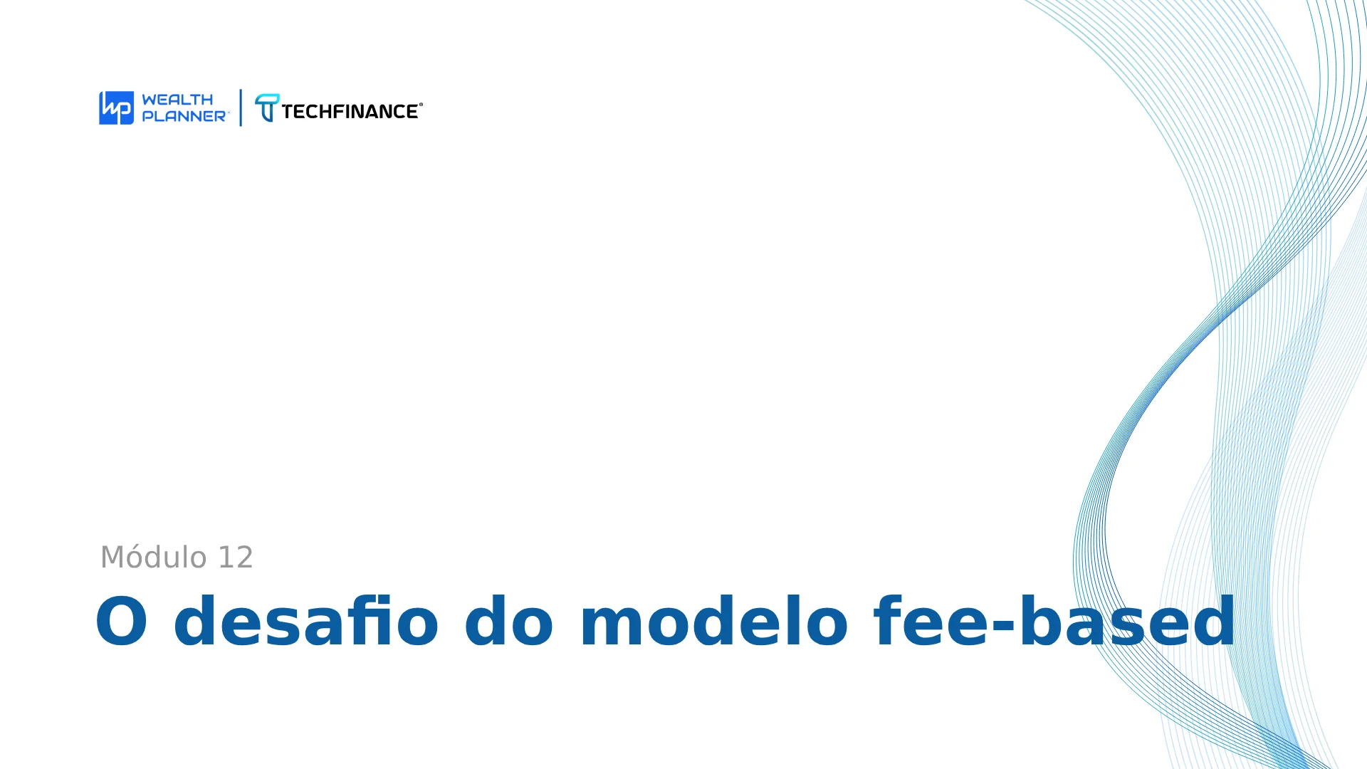 Aula 01: O desafio do modelo fee-based