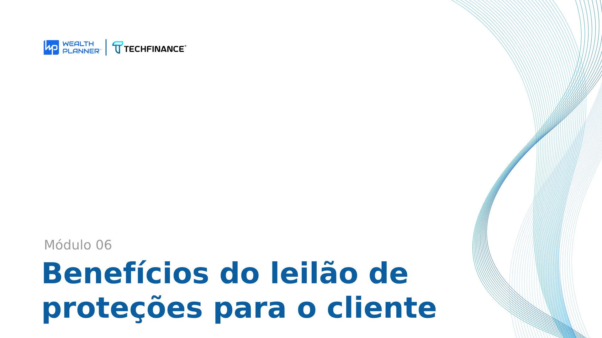 Aula 05 - Benefícios do Leilão de Proteções para o cliente