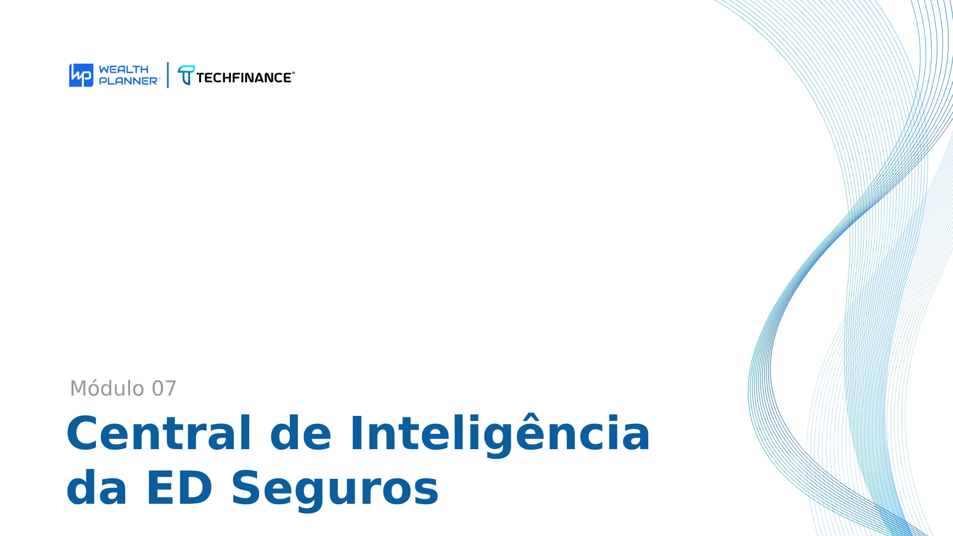 Aula 15 - Central de Inteligência da ED Seguros