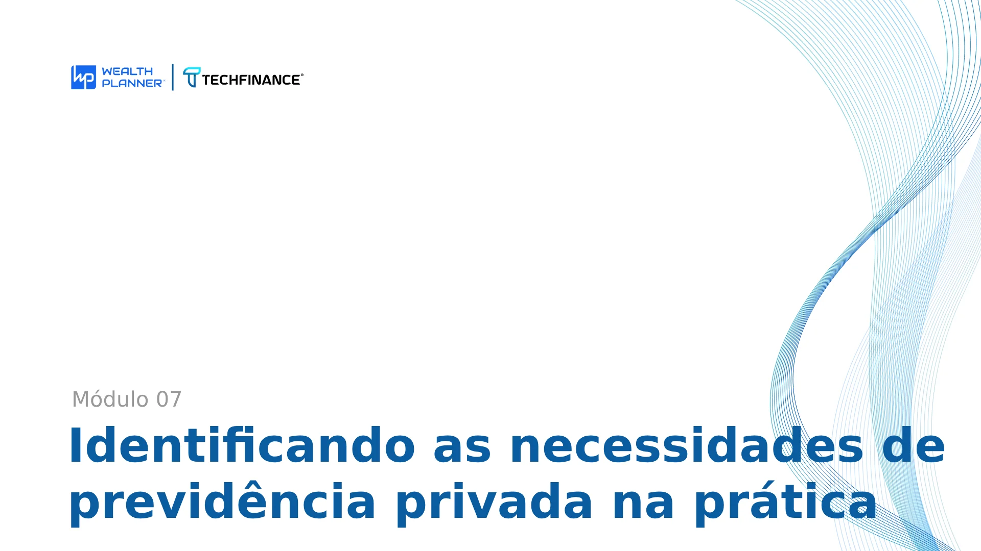 Aula 10 - Identificando as necessidades de previdência privada na prática
