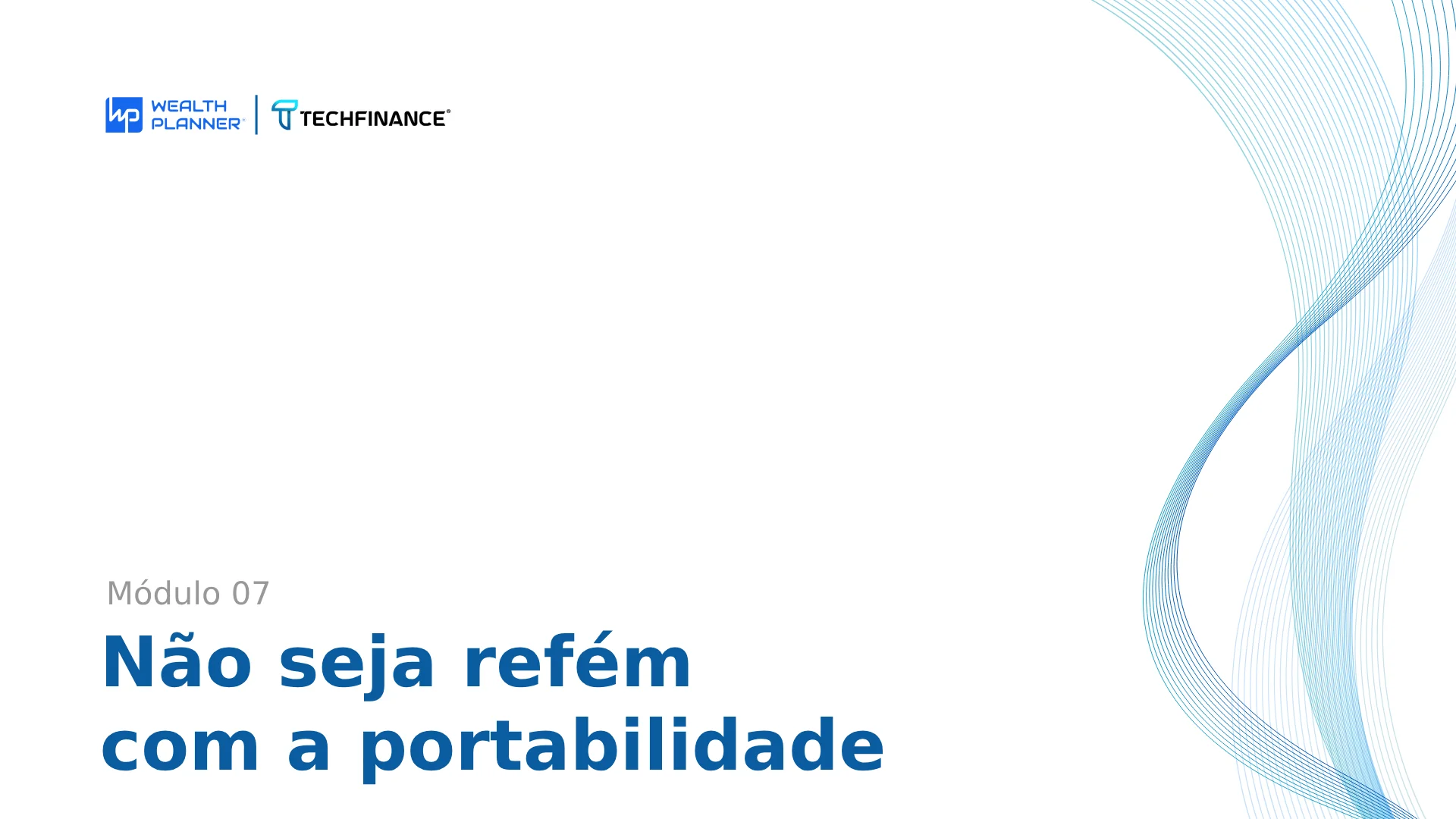 Aula 07 - Não seja refém com a portabilidade