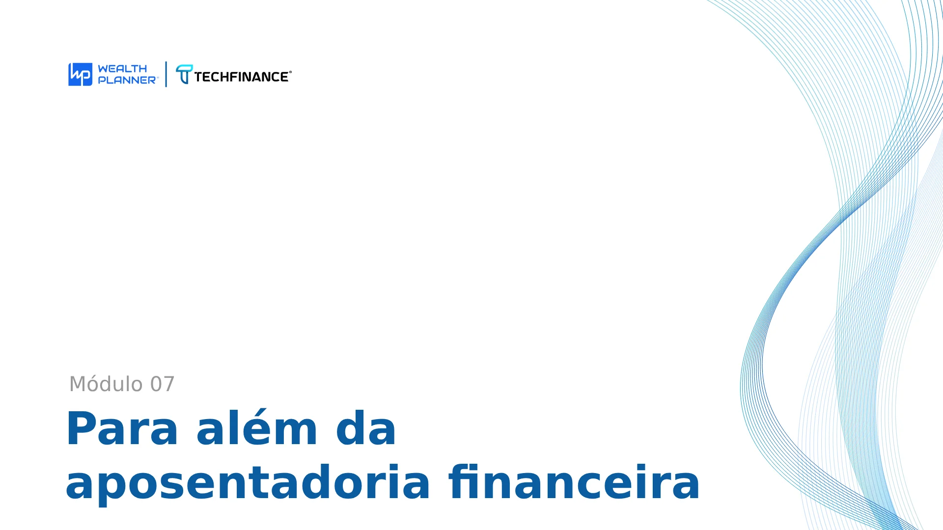 Aula 13 - Para além da aposentadoria financeira