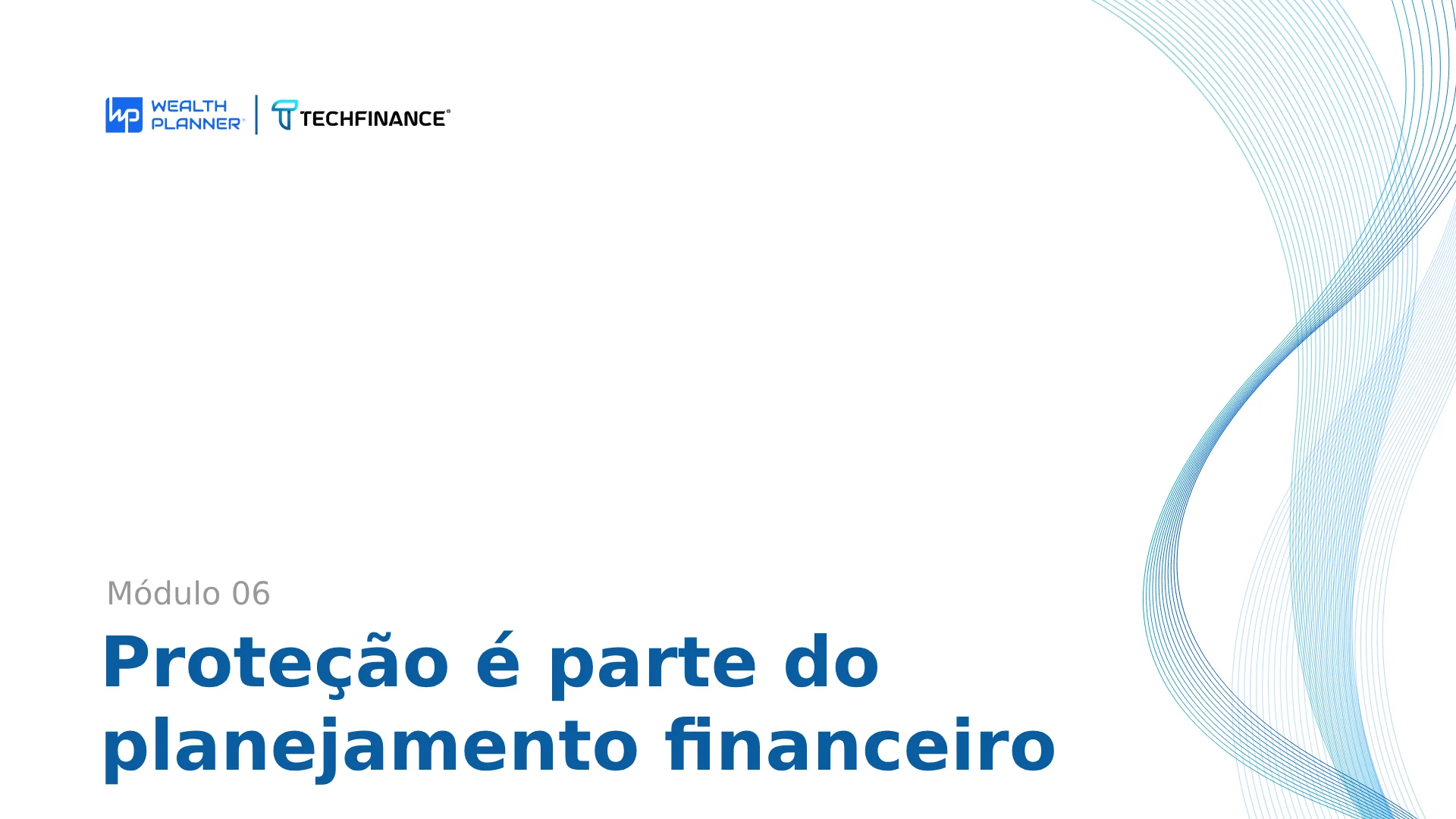 Aula 02 - Por que a proteção precisa fazer parte do planejamento financeiro?
