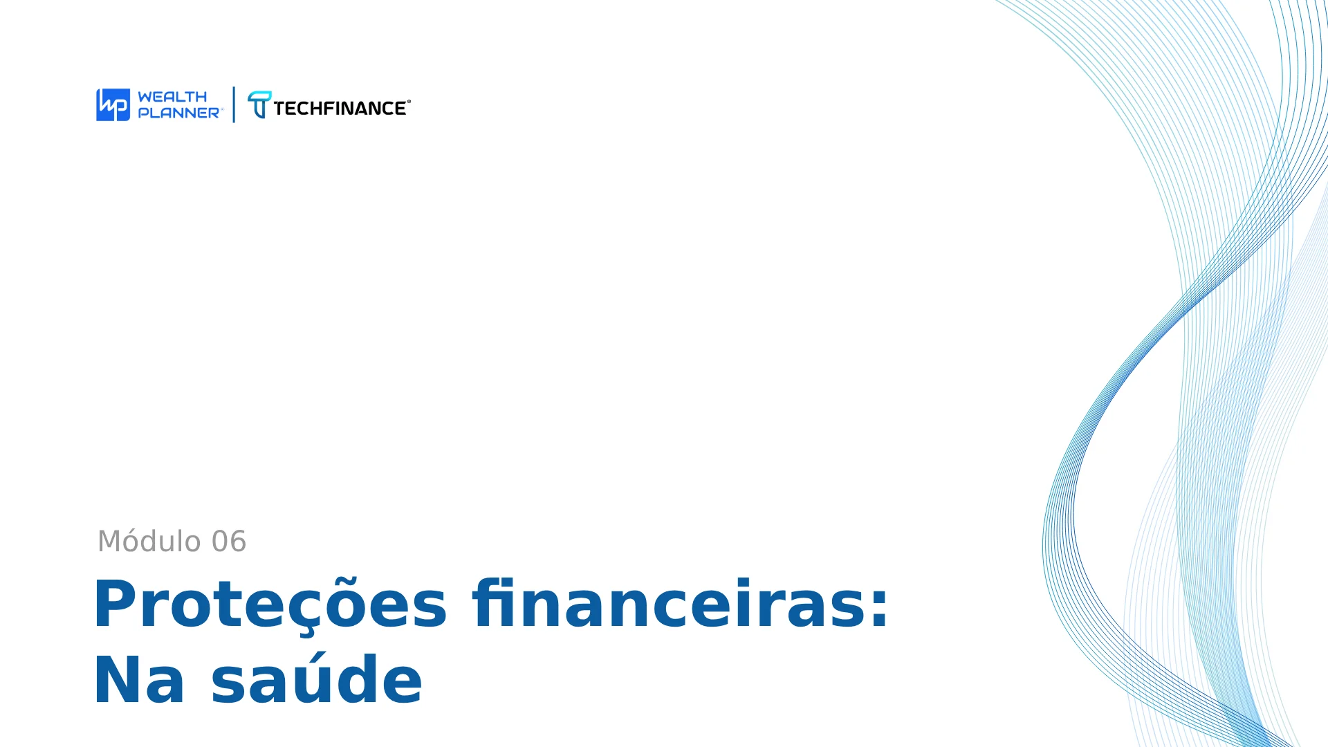 Aula 09 - Proteções financeiras - Na saúde