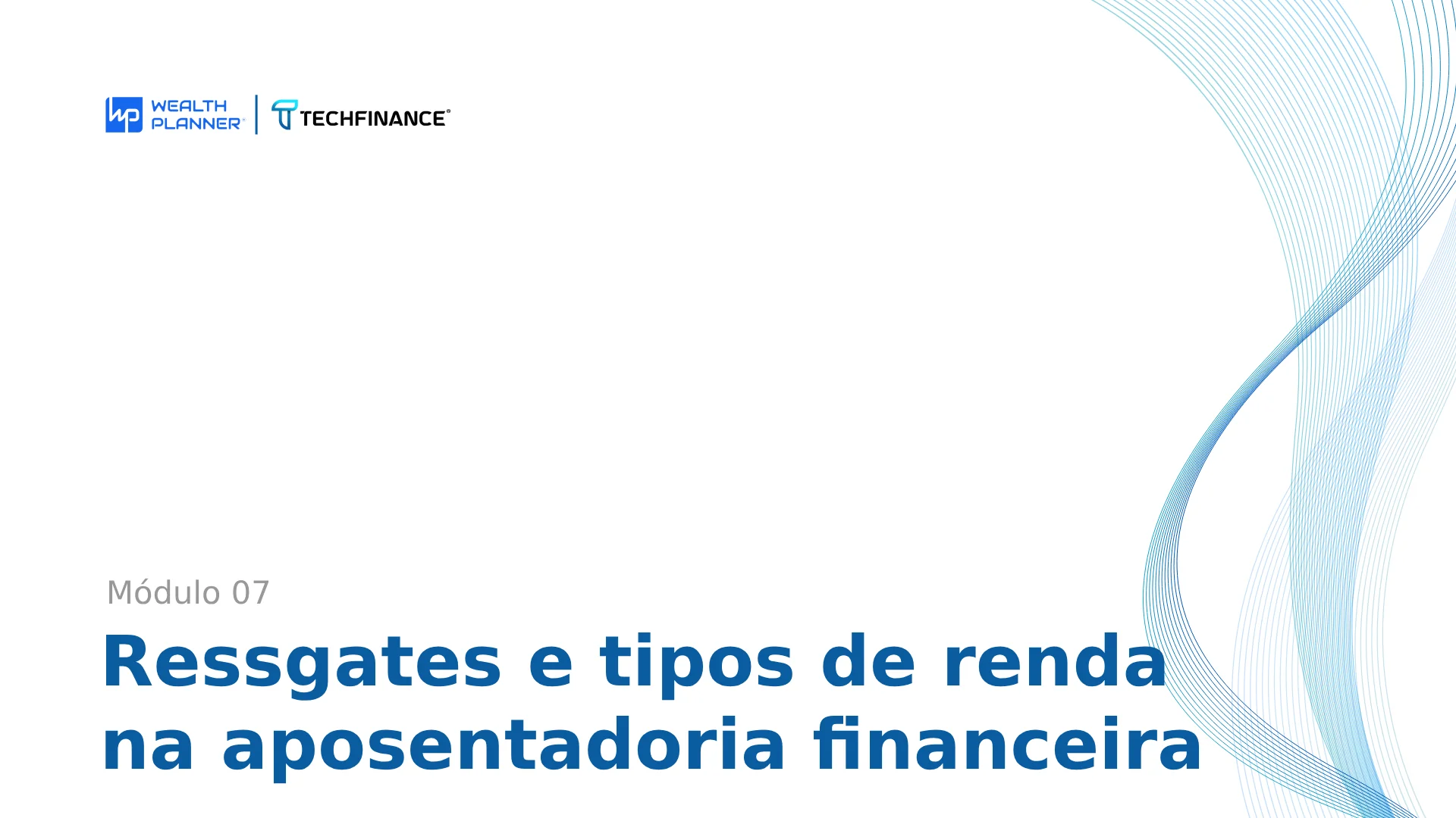  Aula 05 - Resgates e tipos de renda na aposentadoria financeira