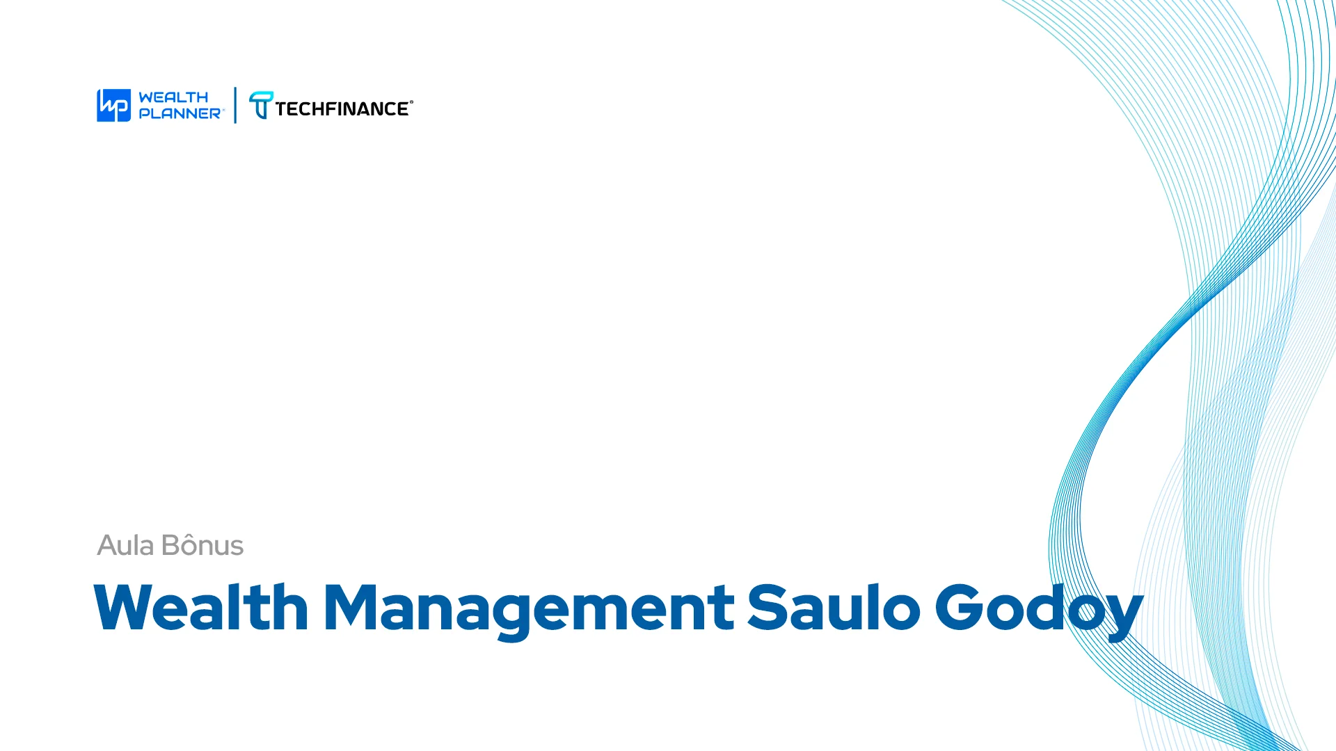 Aula Bônus - Wealth Management com Saulo Godoy